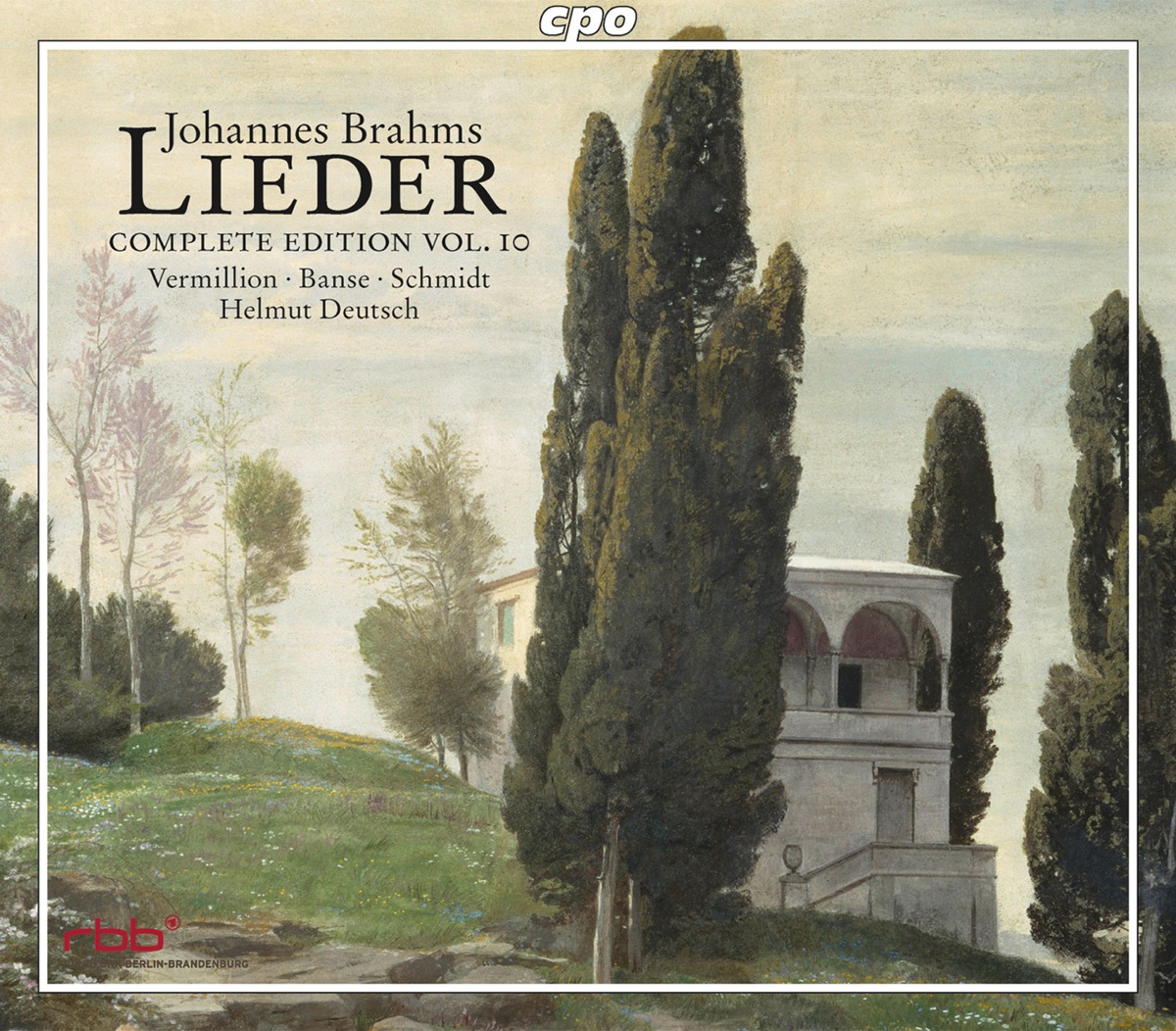 Brahms: Lieder (Complete Edition, Vol. 10) by Iris Vermillion, Andreas Schmidt, Helmut Deutsch & Juliane Banse album cover