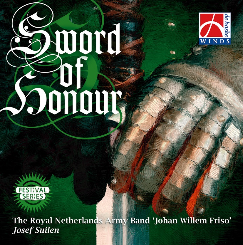 Sword of Honour by The Royal Netherlands Army Band 'Johan Willem Friso' & Josef Suilen album cover
