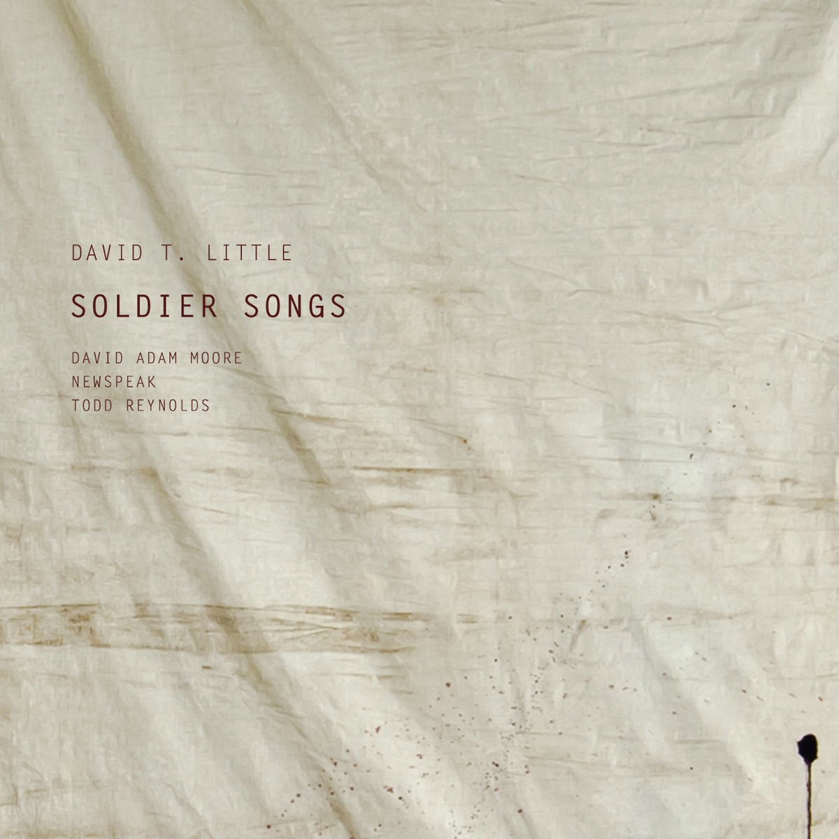 David T. Little: Soldier Songs by Todd Reynolds, Newspeak & David Adam Moore album cover