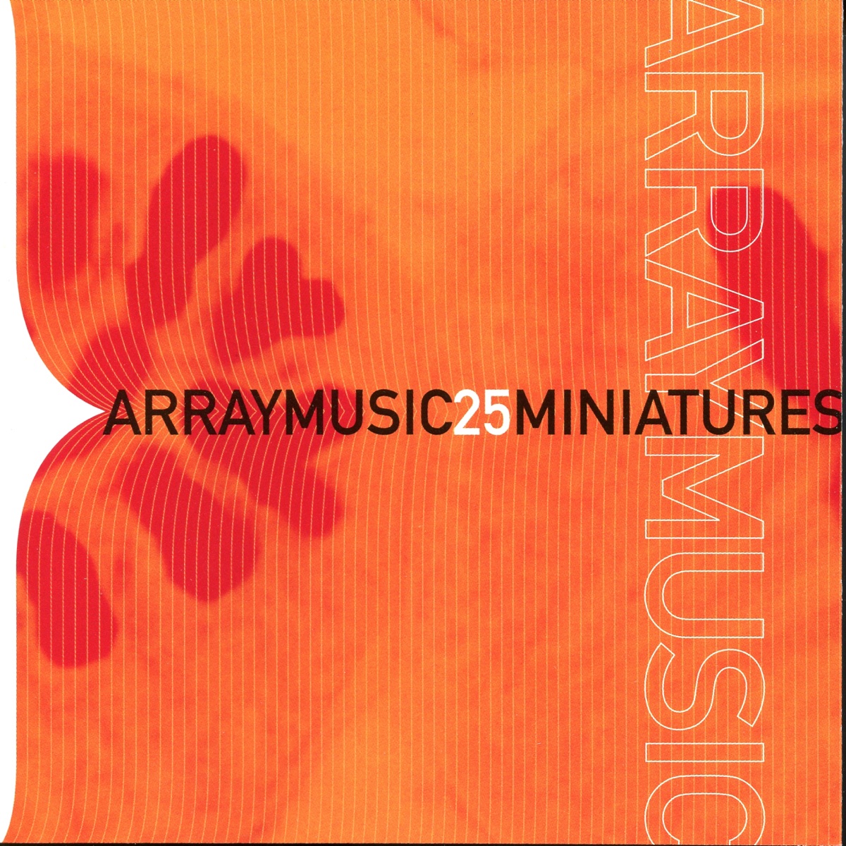25 Miniatures by Stephen Clarke, Robert W. Stevenson, Henry Kucharzyk, Blair MacKay, Array Ensemble, Roberto Occhipinti, Peter Pavlovsky, Rebecca Van der Post, Andrew Morris & Michael White album cover