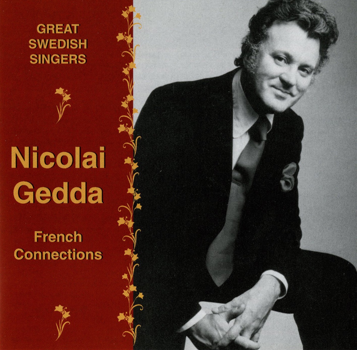 Great Swedish Singers: Nicolai Gedda (1960-1976) by Nicolai Gedda, Swedish Radio Symphony Orchestra, Silvio Varviso, Jan Eyron, Elisabeth Söderström, Kim Borg, Jean Fournet & Stockholm Philharmonic Orchestra album cover