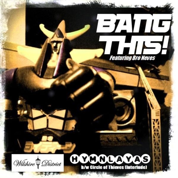Bang This (feat. Bro Neves) / Circle of Thieves - Single by Hymnlayas album cover