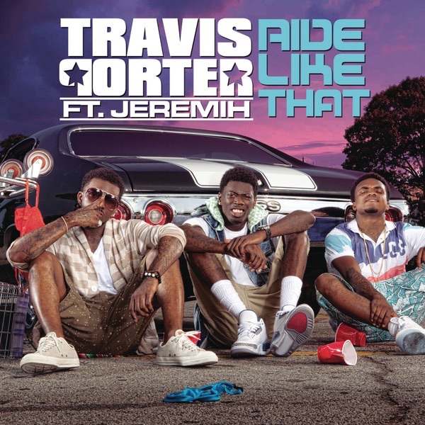 Ride Like That (feat. Jeremih) - Single by Travis Porter album cover
