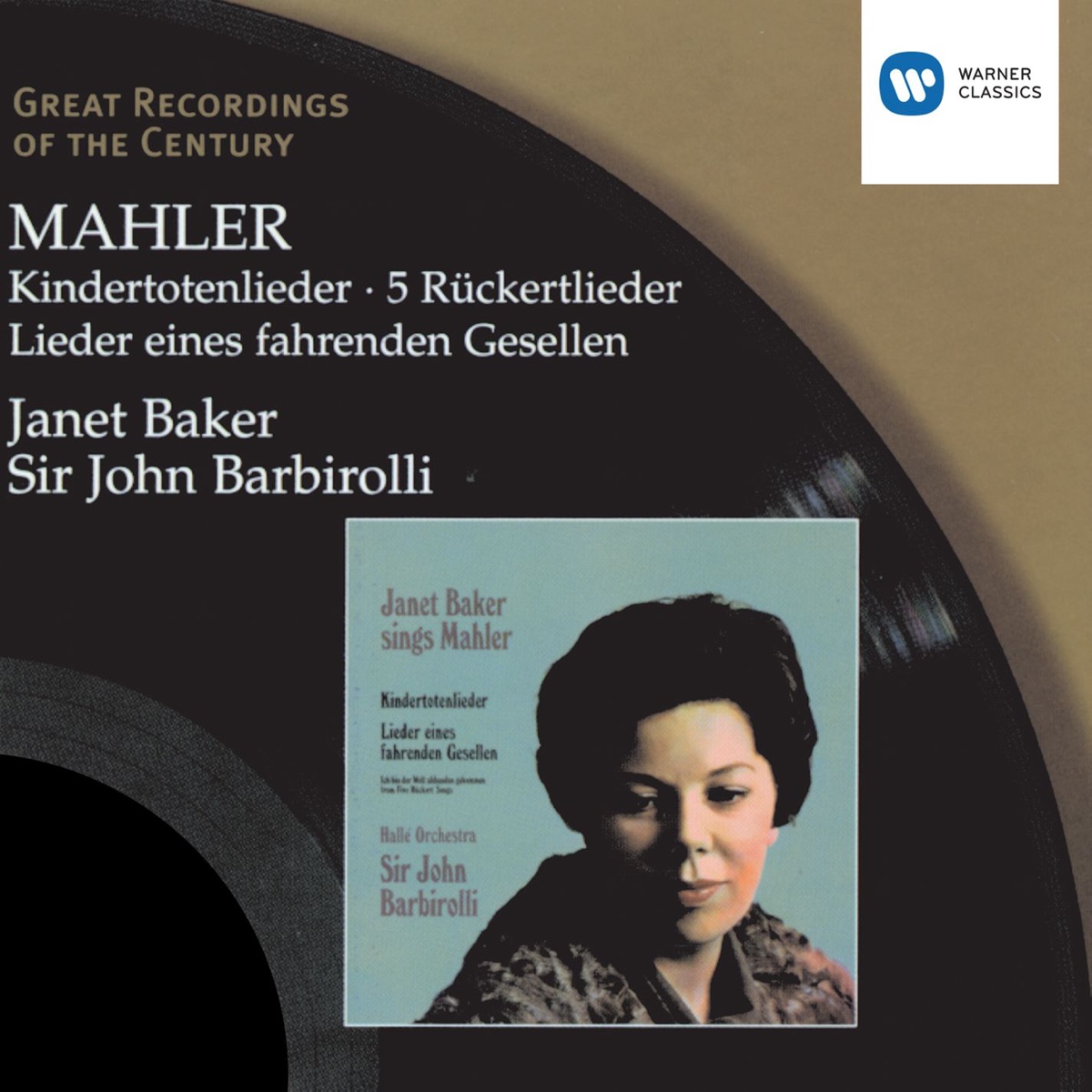 Mahler: Kindertotenlieder - 5 Rückertlieder - Lieder eines fahrenden Gesellen by Dame Janet Baker & Sir John Barbirolli album cover