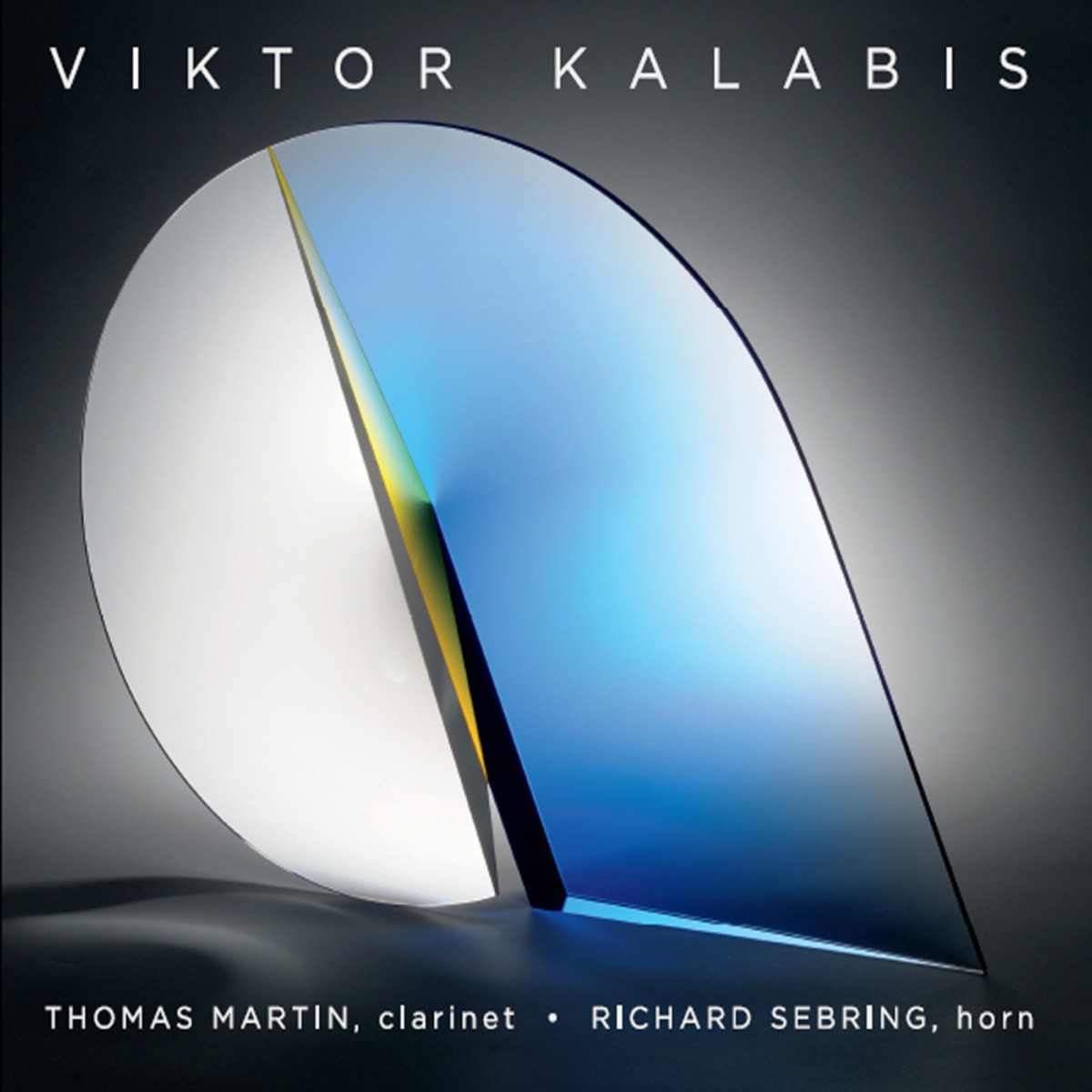 Viktor Kalabis Music for Clarinet and Horn by Thomas Martin & Richard Sebring album cover