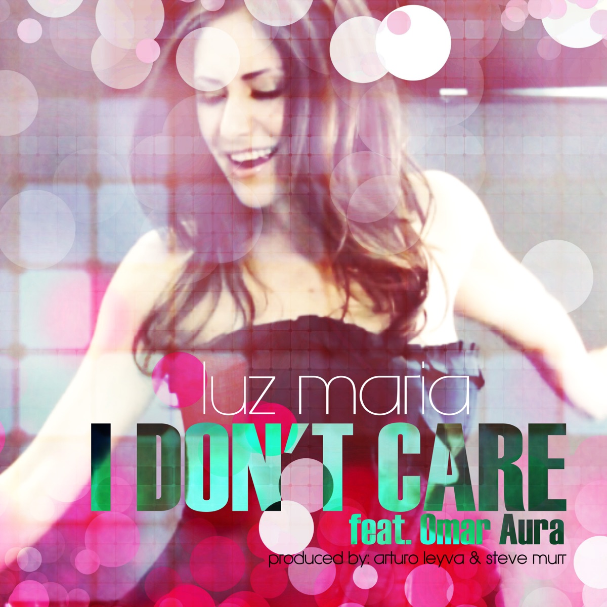 I Don't Care - Single by Luz Maria album cover
