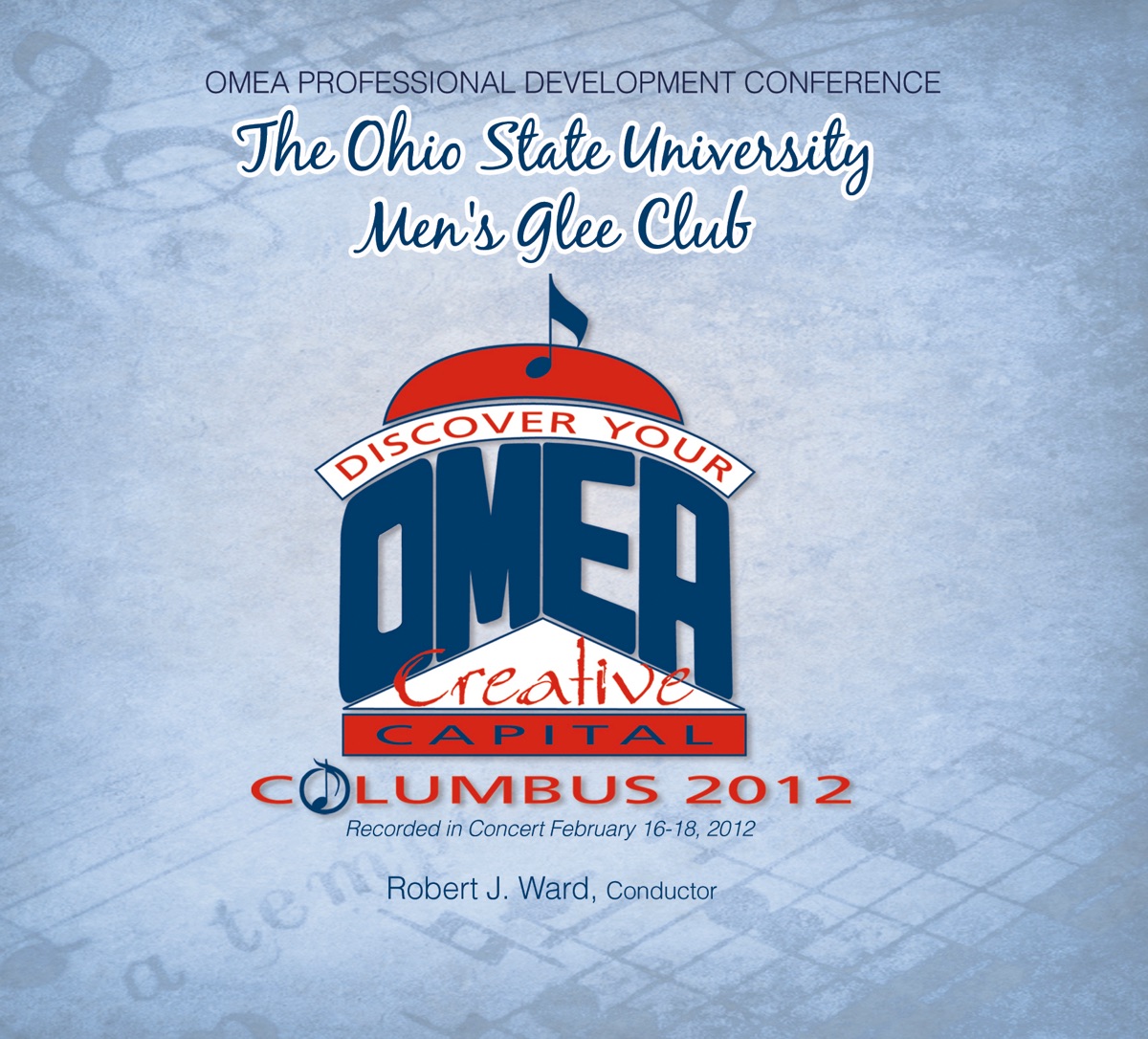Ohio OMEA Conference 2012 - The Ohio State University Men’s Glee Club by The Ohio State University Men’s Glee Club & Robert J. Ward album cover