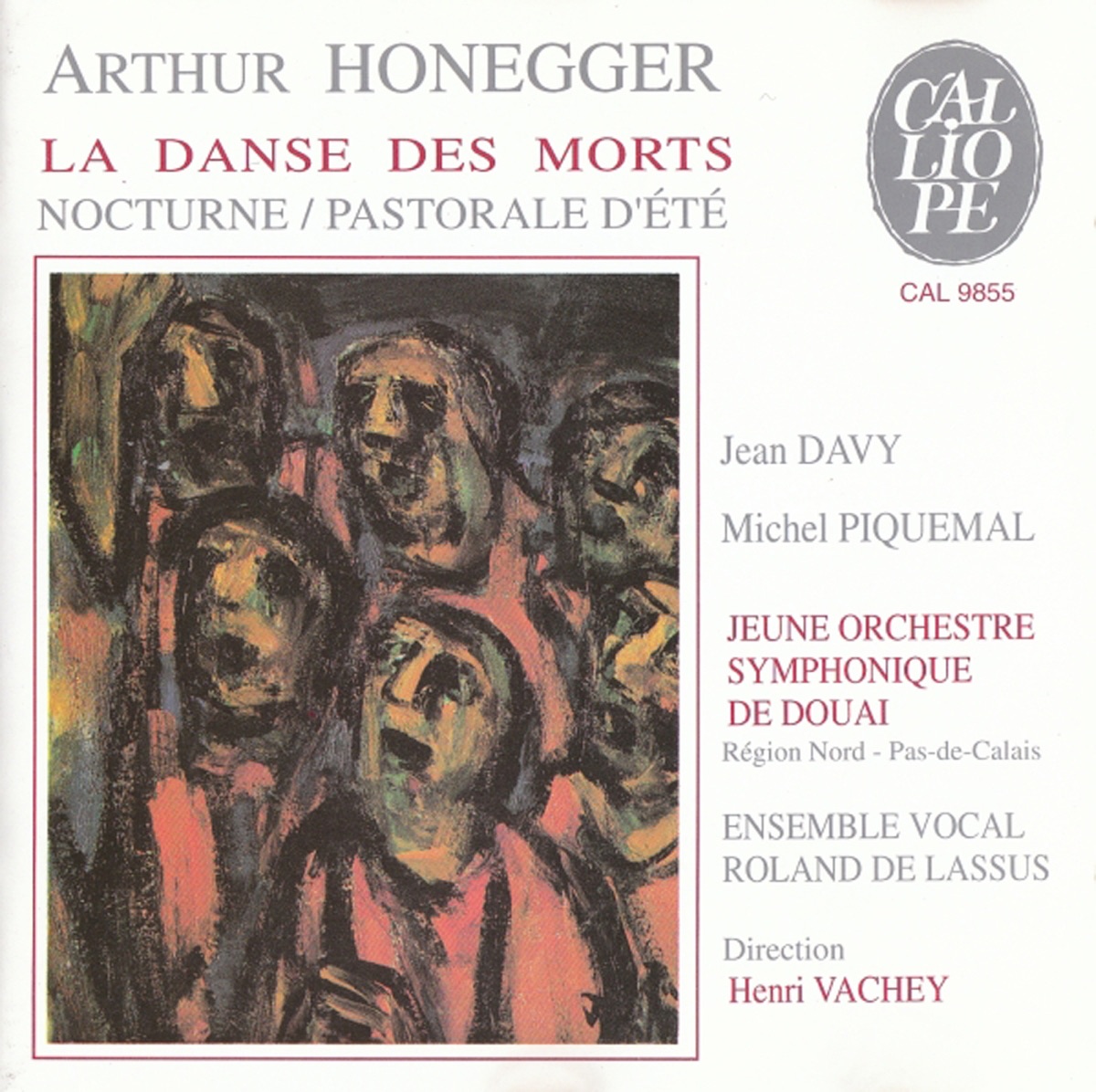 Arthur Honegger: La Danse des Morts - Nocturne - Pastorale d'été by Michel Piquemal, Claudine Collart, Jean Davy, Douai Youth Symphony Orchestra, Roland de Lassus Vocal Ensemble, Jean Baquet & Henri Vachey album cover