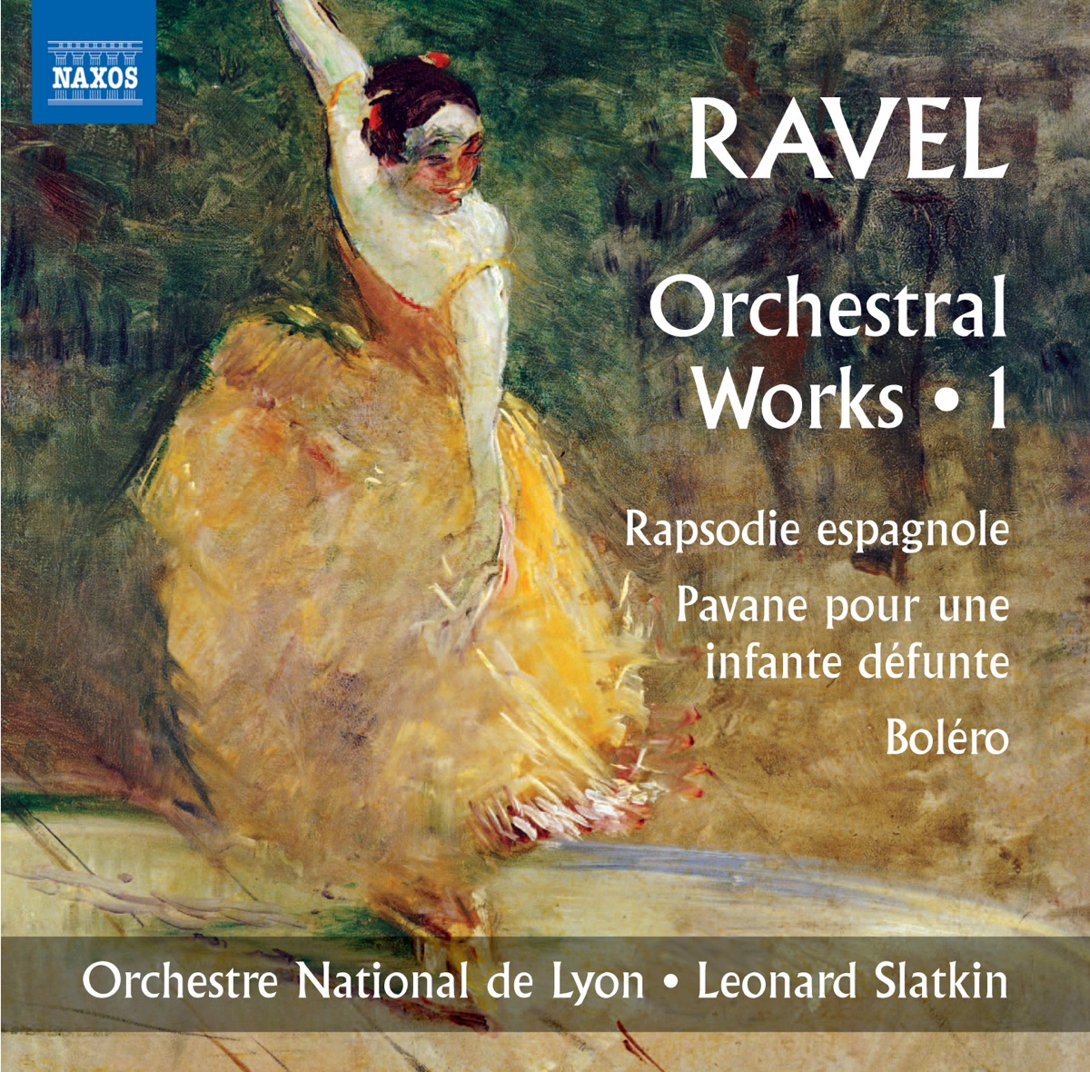 Ravel: Orchestral Works, Vol. 1 by Orchestre National de Lyon, Leonard Slatkin & Jennifer Gilbert album cover