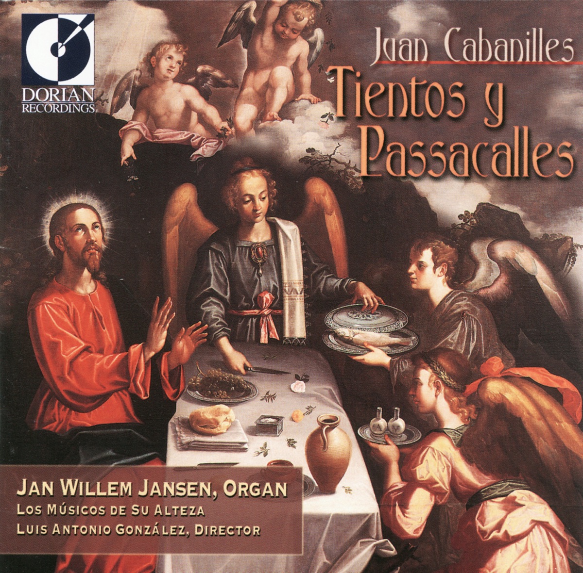 Cabanilles: Tientos and Passacalles by Jan Willem Jansen, Luis Antonio González & Los Musicos de su Alteza album cover