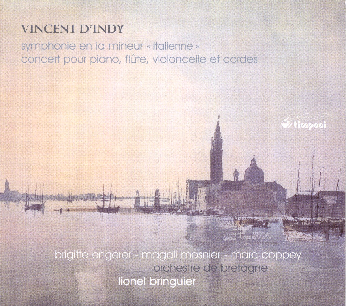 Indy, V. D': Symphony No. 1 - Concert by Bretagne Orchestra, Lionel Bringuier, Magali Mosnier, Brigitte Engerer & Marc Coppey album cover