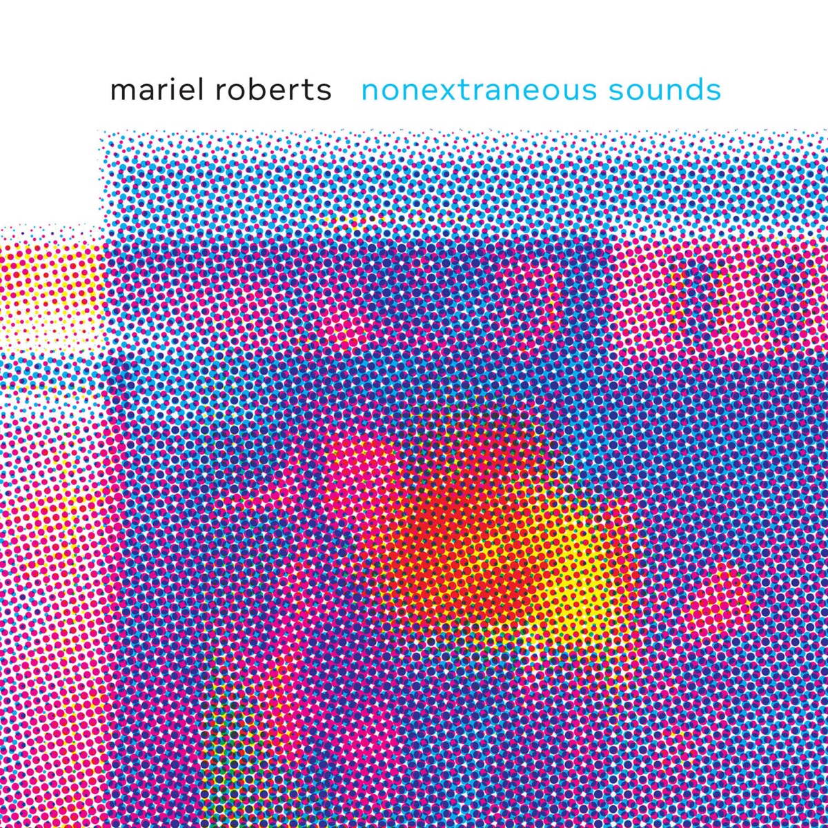 Nonextraneous Sounds by Mariel Roberts album cover