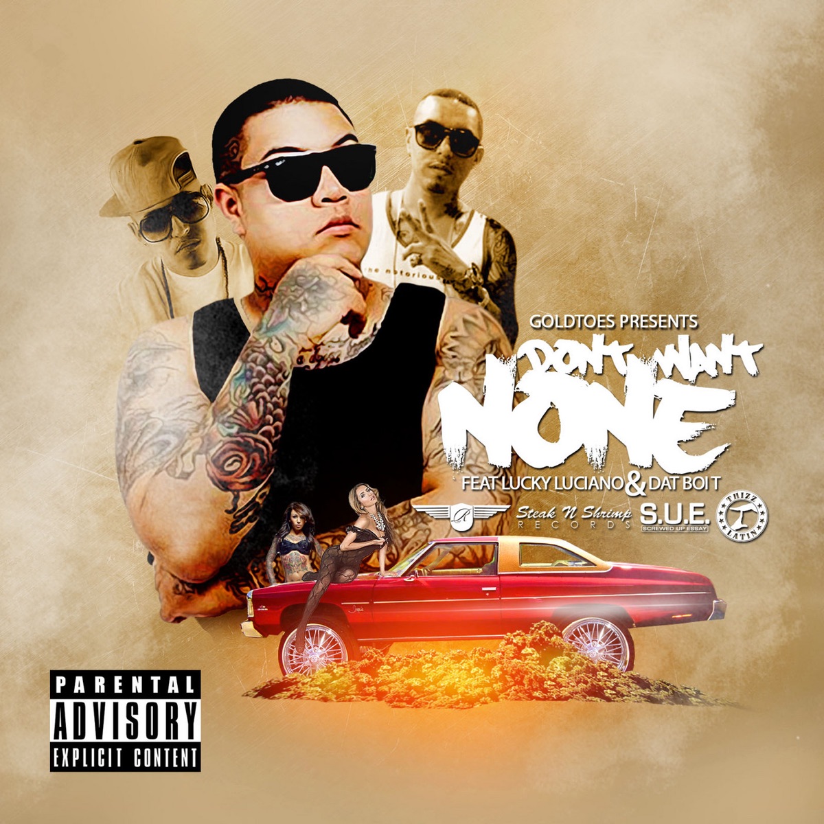 Don't Want None (feat. Lucky Luciano & Dat Boi T) - Single by Chino G album cover
