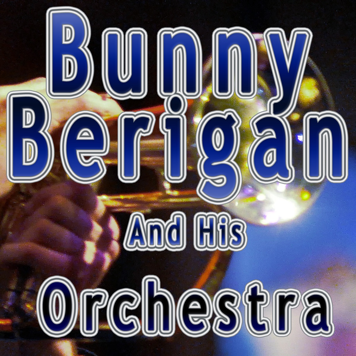 Bunny Berigan and His Orchestra by Bunny Berigan and His Orchestra album cover