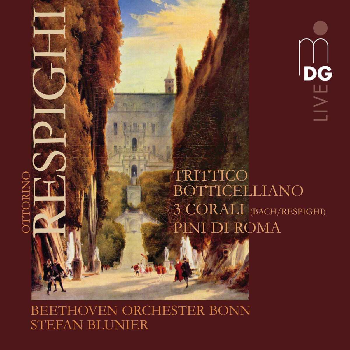 Respighi: Pini di Roma, Trittico Botticelliano & Corali by Stefan Blunier & Beethoven Orchestra Bonn album cover