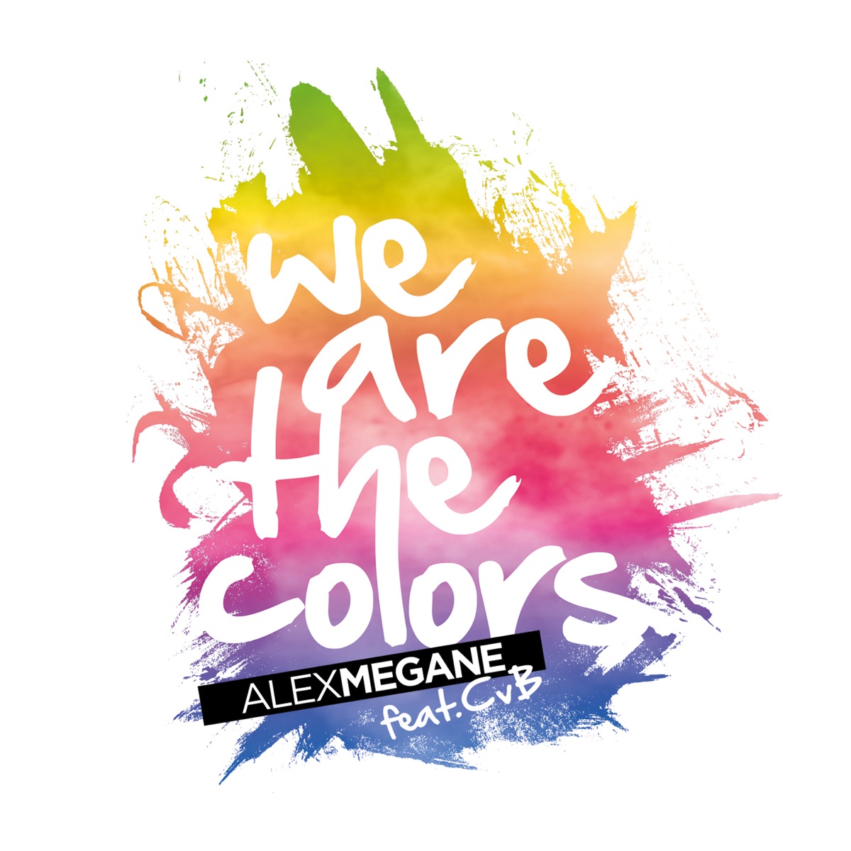 We Are the Colors (Remixes) [feat. CvB] by Alex Megane album cover