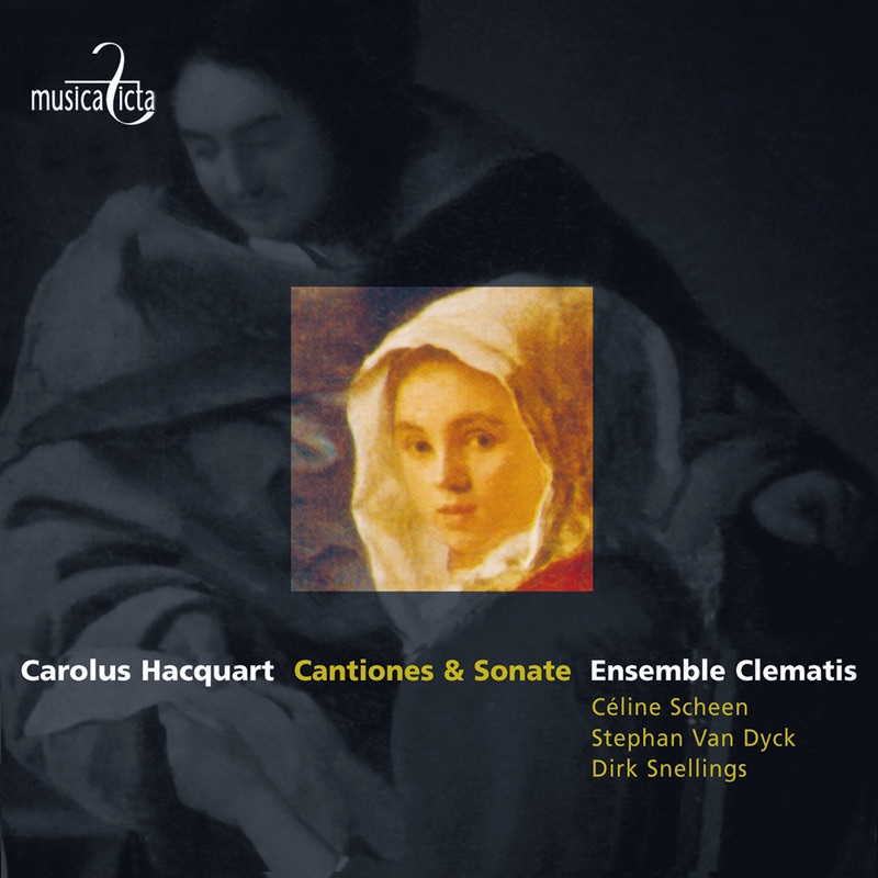 Hacquart: Cantiones sacrae & sonate by Céline Scheen, Stephan Van Dyck, Dirk Snellings, Clematis & Leonardo García Alarcón album cover