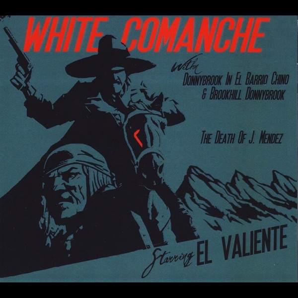 White Comanche - EP by El Valiente album cover