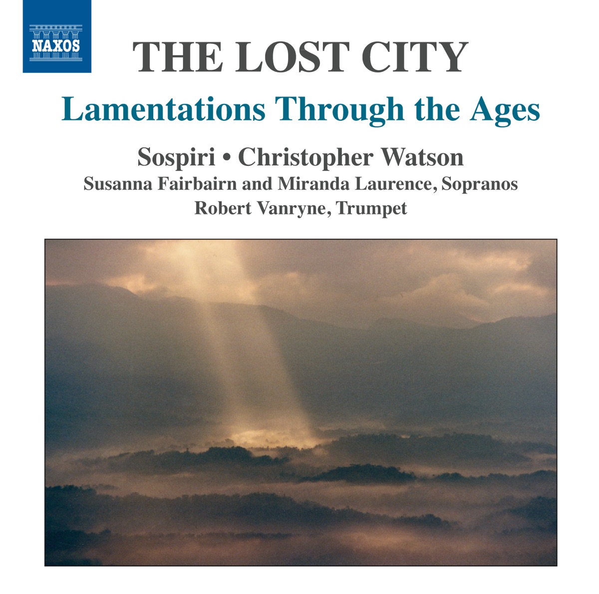 The Lost City: Lamentations Through the Ages by Miranda Laurence, Susanna Fairbairn, Sospiri, Christopher Watson & Robert Vanryne album cover