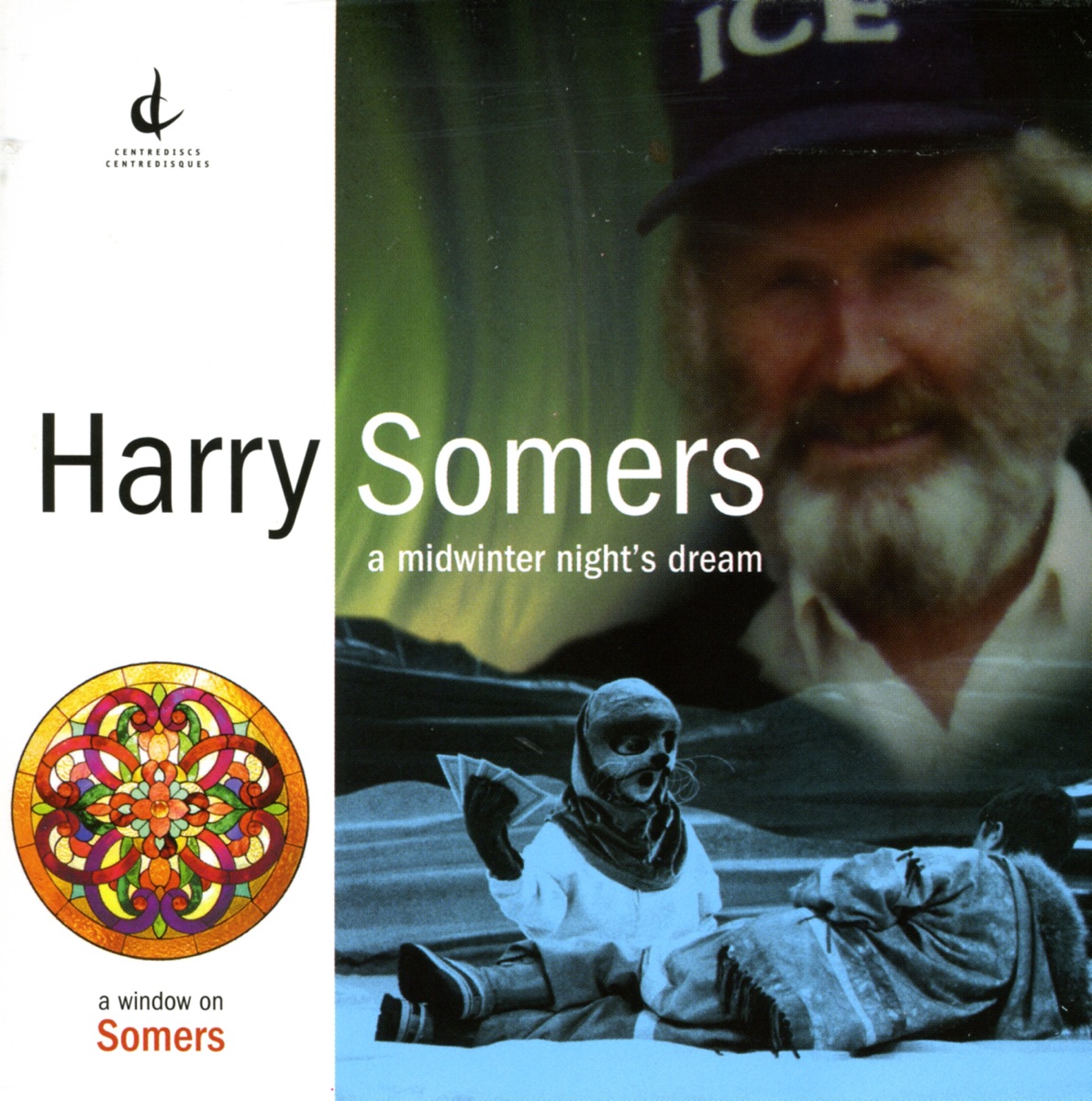 Somers, H.: A Midwinter Night's Dream by Shannon Gault, Larissa Swenarchuk, Ann Cooper Gay, Canadian Children's Opera Chorus, Alison McHardy, Claire Hughes, Alexandra Beley, John Michael Schneider, Matthew Galloway, Daniel Morphy, James Westman, Claire Preston, Michael Colvin & Heather Hudyma album cover