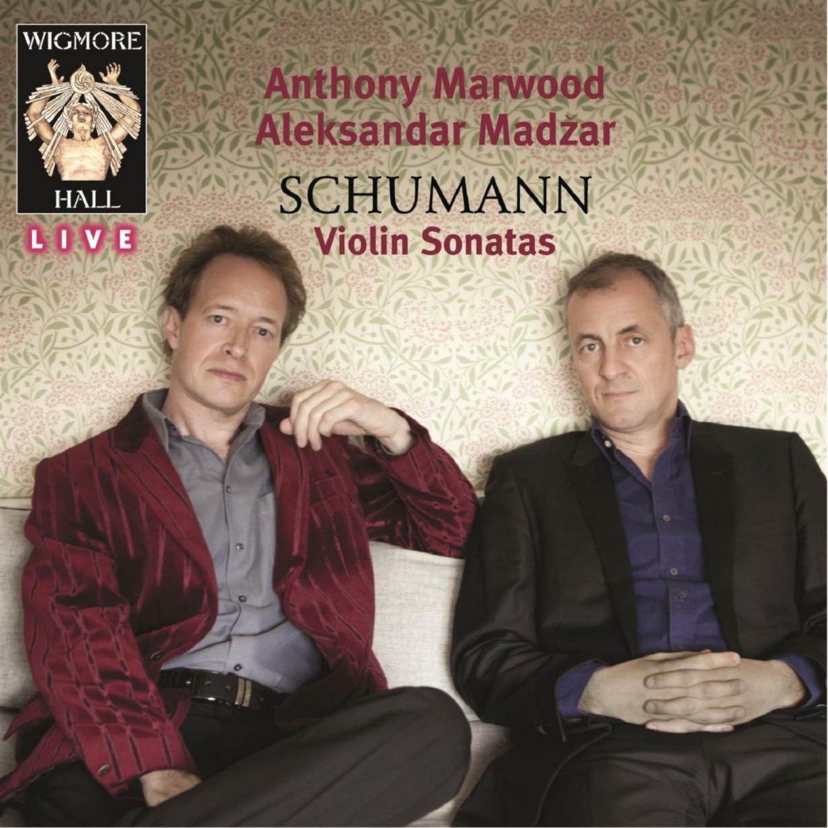 Schumann: Violin Sonatas (Live) by Anthony Marwood & Aleksandar Madzar album cover