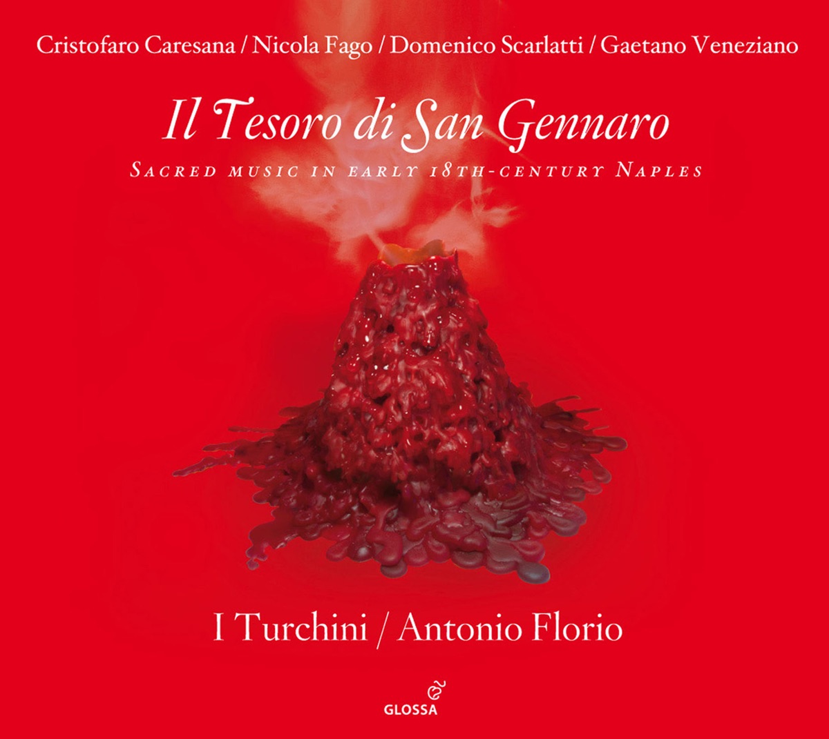 Il Tesoro di San Gennaro by Antonio Florio, I Turchini, Filippo Mineccia, Rosario Totaro, Valentina Varriale, Pino de Vittorio, Giuseppe Naviglio & Leslie Visco album cover