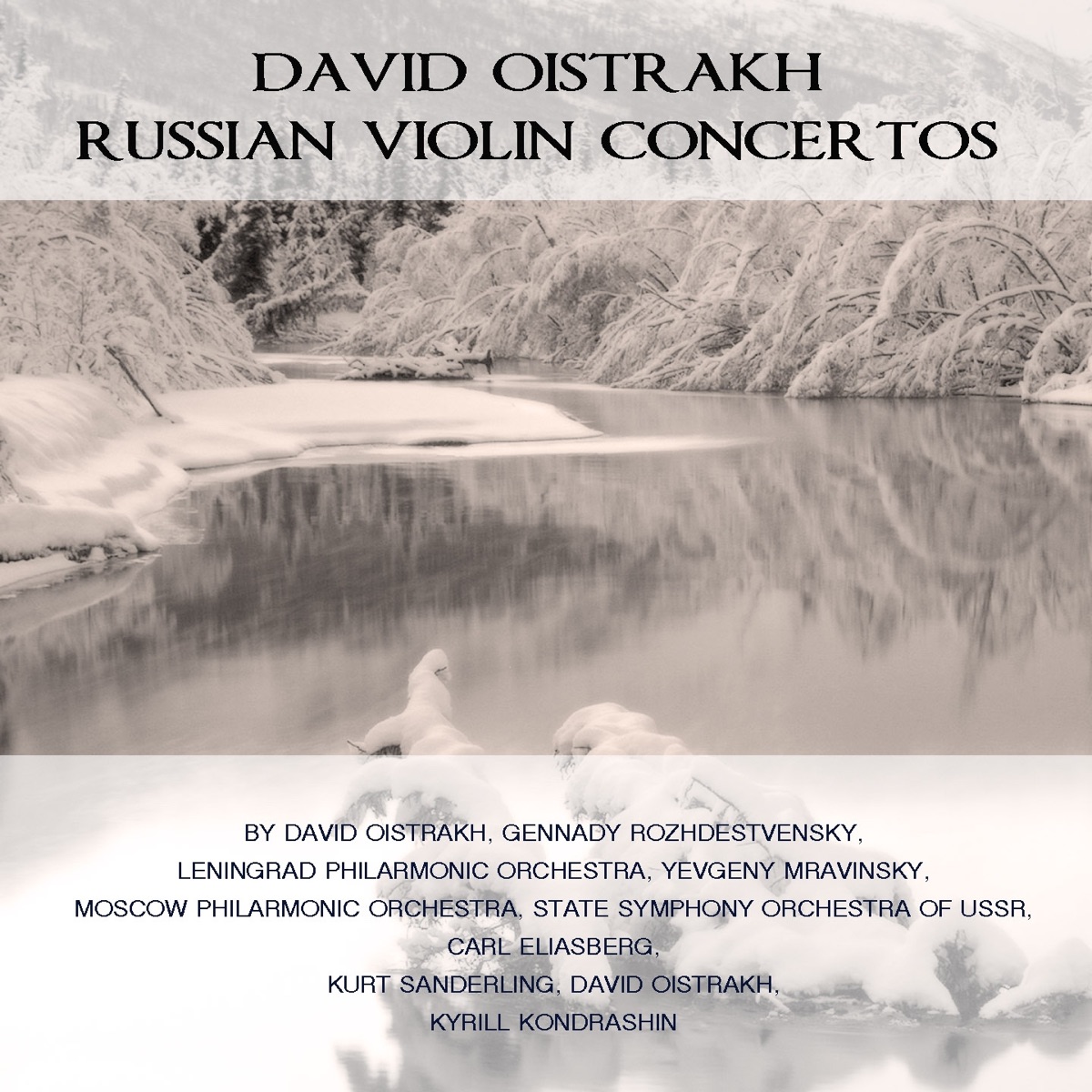 David Oistrakh: Russian Violin Concertos by Leningrad Philarmonic Orchestra, Yevgeny Mravinsky, David Oistrakh, Moscow Philarmonic Orchestra, Gennady Rozhdestvensky, State Symphony Orchestra Of USSR, Carl Eliasberg, Kurt Sanderling, David Oistakh & Kirill Kondrashin album cover