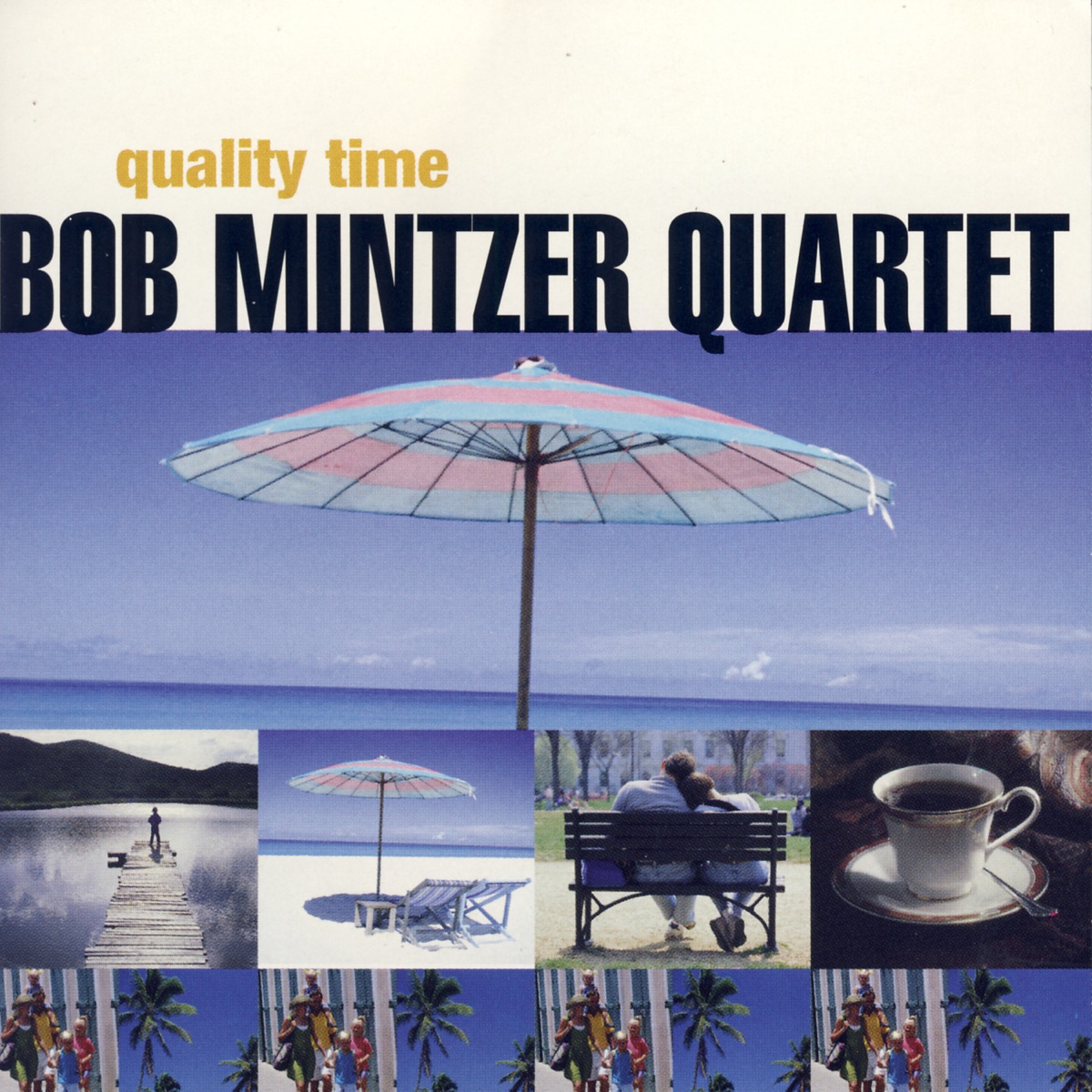 Quality Time by Bob Mintzer Quartet album cover