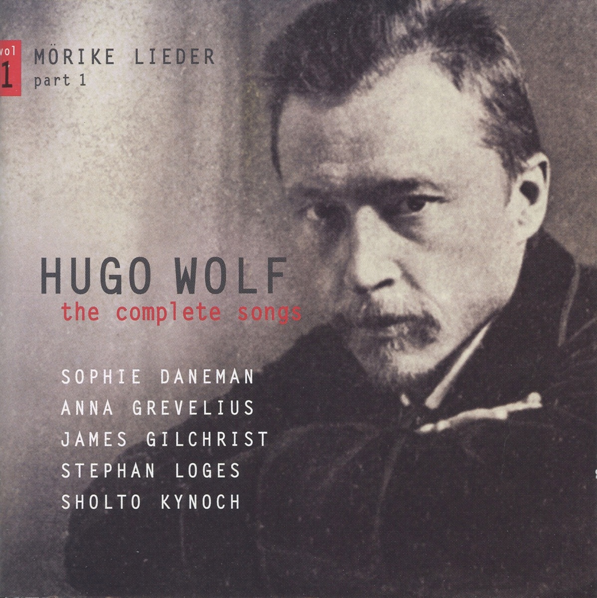 Wolf: The Complete Songs, Vol. 1 by Sophie Daneman, Anna Grevelius, Stephan Loges, James Gilchrist & Sholto Kynoch album cover