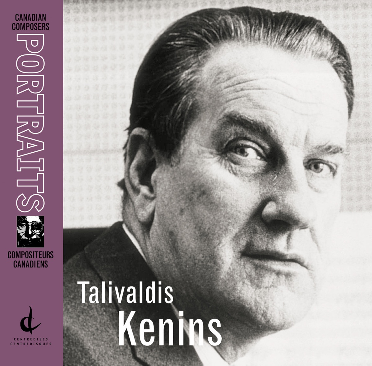 Tālivaldis Ķeniņš: Septuor, Piano Sonata No. 1, Quintet for Piano and Winds, Symphony No. 4 (Canadian Composers Portraits) by Tālivaldis Ķeniņš, John Beckwith, Ingrida Zemzare, George Kenins, Eitan Cornfield, Gundar Kenins-King, Andy Kenins, Edgars Kariks, Peteris Plakidis, Arthur Ozolins, Milton Barnes, Toronto Repertory Ensemble, William Aide, Gerald Robinson, Cynthia Steljes, Harcus Hennigar, Gwillym Williams, John Avison & CBC Vancouver Chamber Orchestra album cover