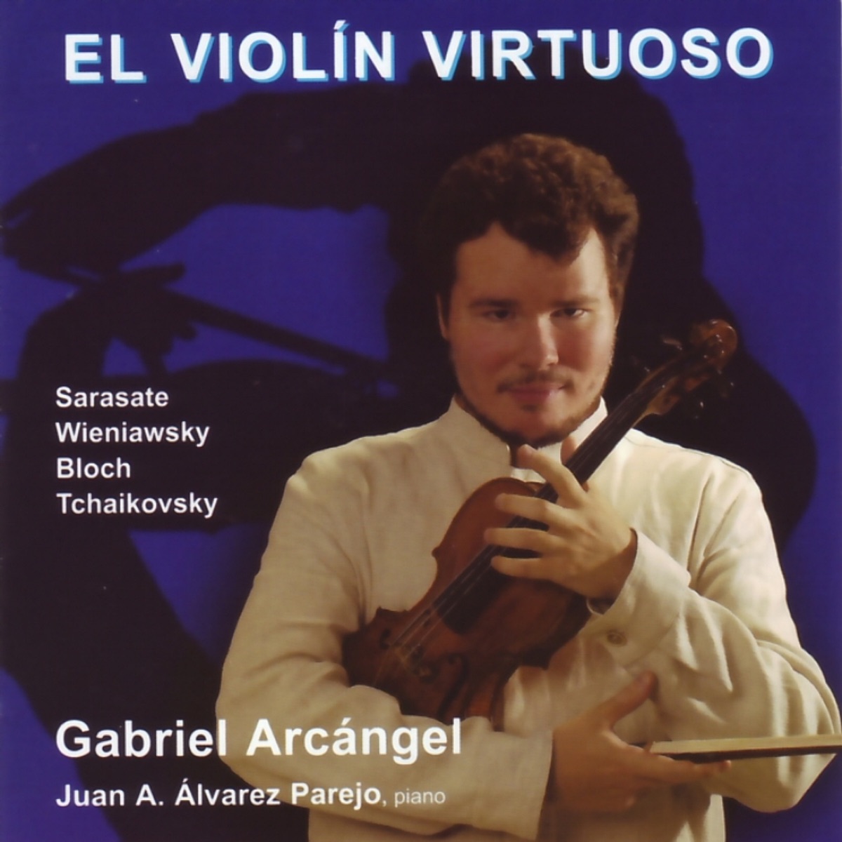 El Violín Virtuoso (feat. Juan Antonio Álvarez Parejo) by Gabriel Arcángel album cover