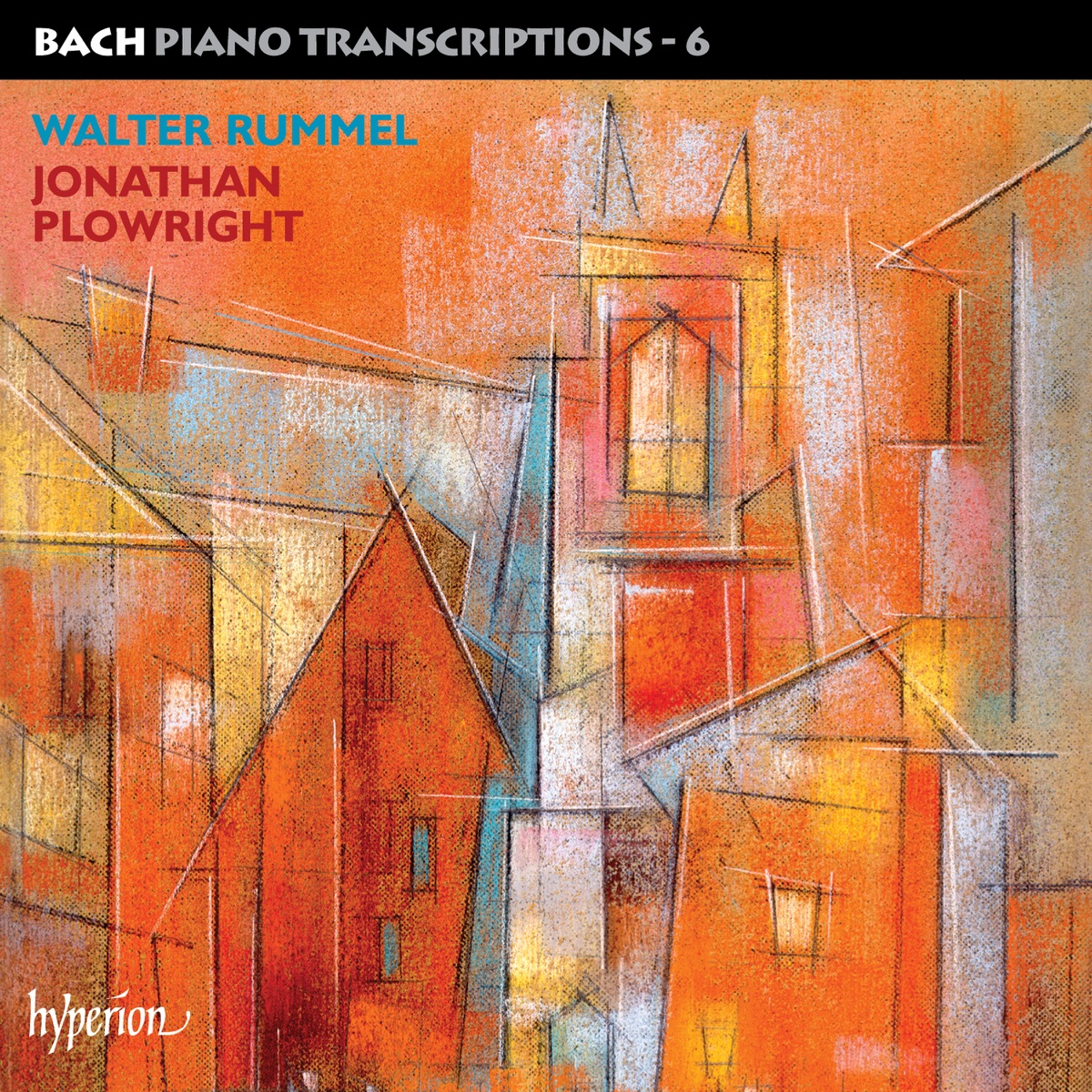 Bach: Piano Transcriptions, Vol. 6 – Walter Rummel by Jonathan Plowright album cover
