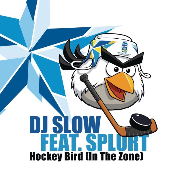 Hockey Bird (in the Zone) [feat. Splurt] - Single by DJ Slow album cover
