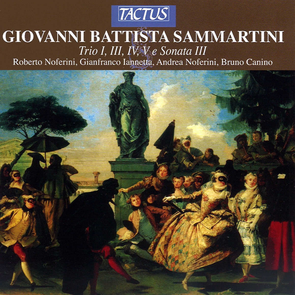 Sammartini: Trio I, III, IV, V & Sonata III by Gianfranco Iannetta, Andrea Noferini, Bruno Canino & Roberto Noferini album cover