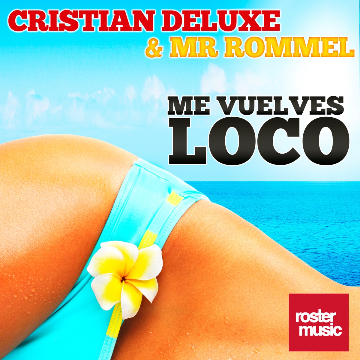 Me Vuelves Loco (with Mr. Rommel) - Single by Cristian Deluxe album cover