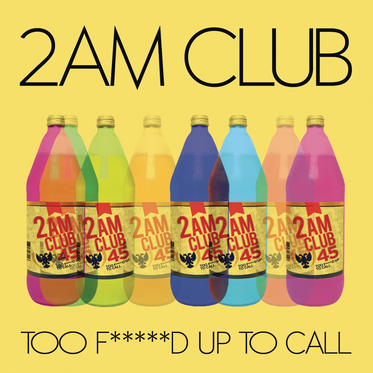 Too F****d up to Call - Single by 2AM Club album cover