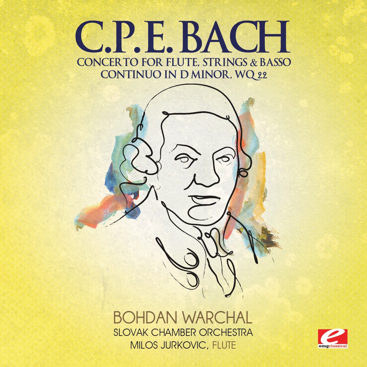 C.P.E. Bach: Concerto for Flute, Strings & Basso Continuo in D Minor, Wq  22 - Single by Slovak Chamber Orchestra, Bohdan Warchal & Milos Jurkovic album cover