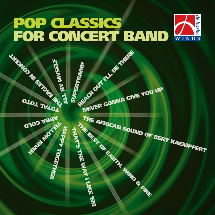 Pop Classics for Concert Band by The Police Band of Baden-Württemberg, Toni Scholl, The Band of the Royal Netherlands Air Force, Jan de Haan, The Band of the Belgian Navy, Tijmen Botma, The Johan Willem Friso Military Band, Alex Schillings & Arnold Span album cover