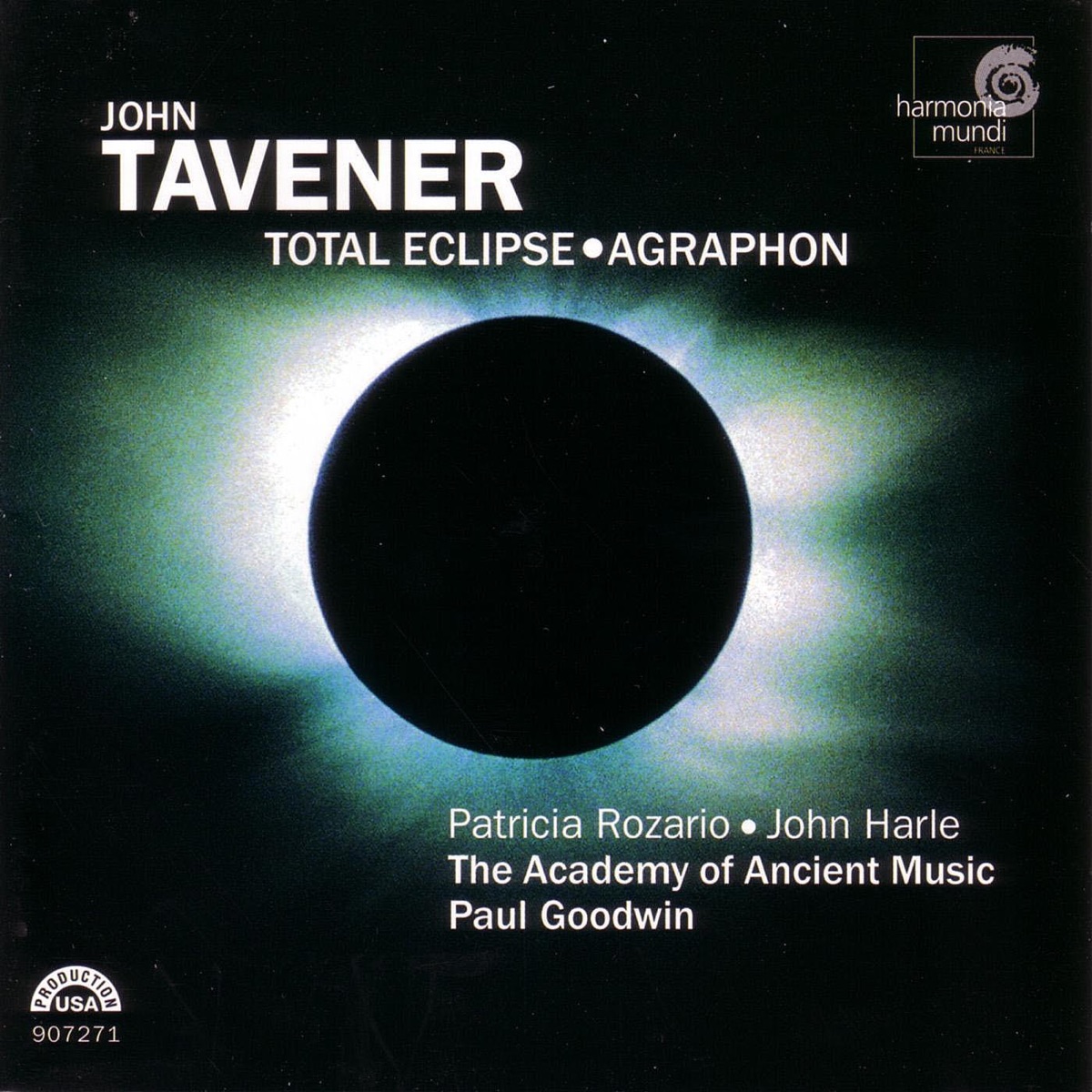 Tavener: Total Eclipse & Agraphon by Academy of Ancient Music, Paul Goodwin, John Harle & Patricia Rozario album cover