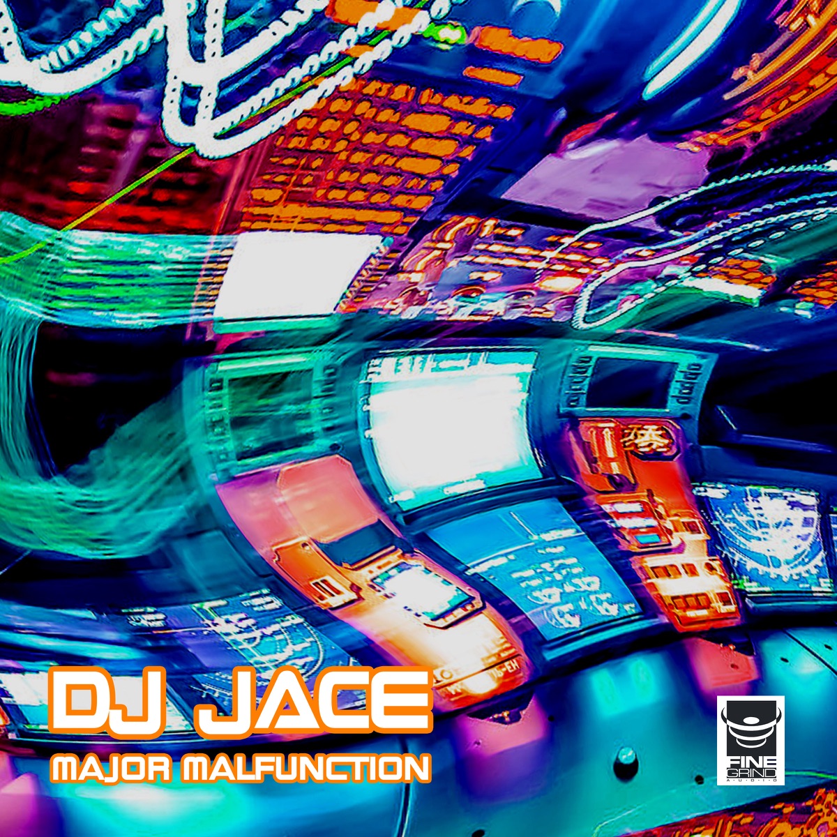 Major Malfunction by DJ Jace album cover