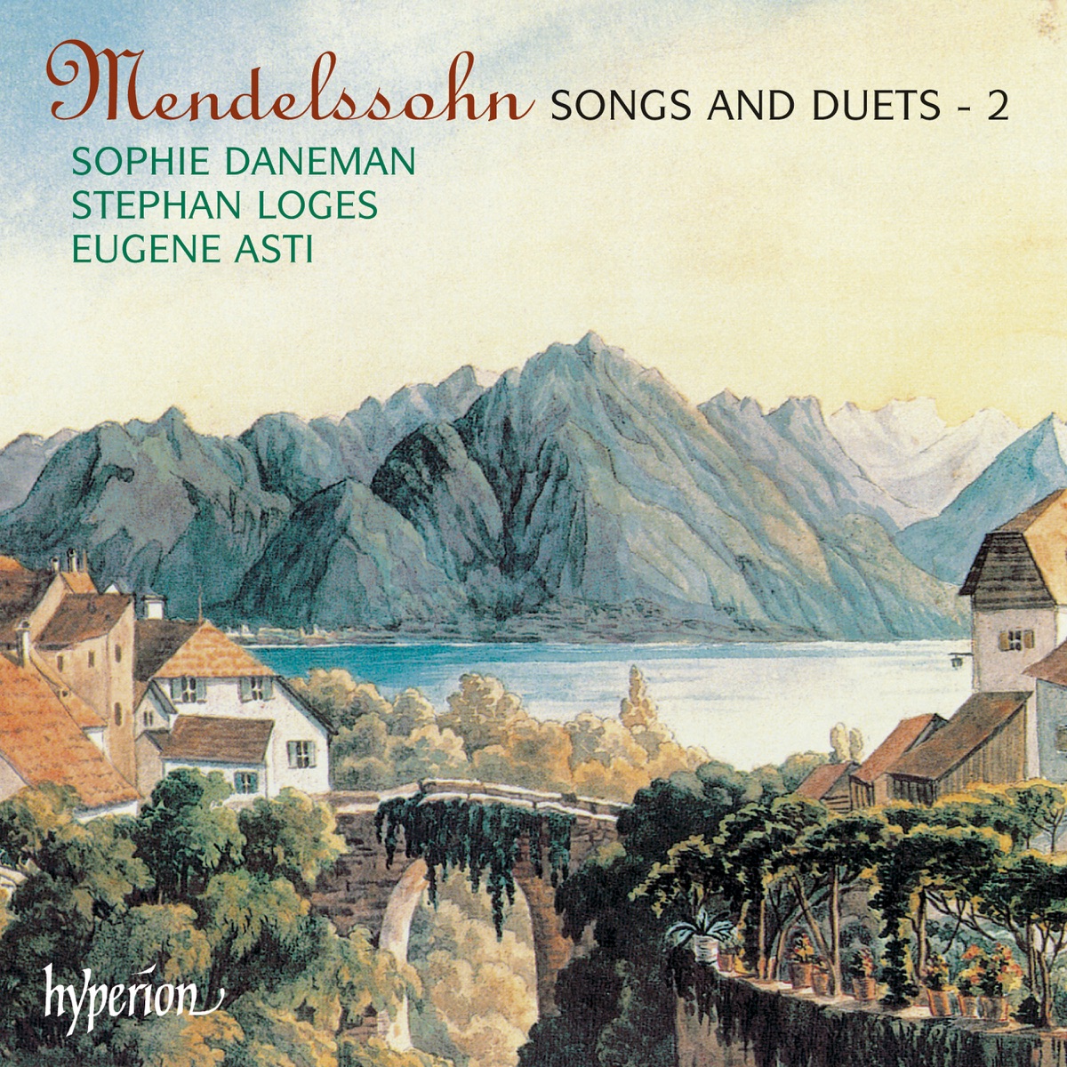 Mendelssohn: Songs and Duets, Vol. 2 by Sophie Daneman, Stephan Loges & Eugene Asti album cover