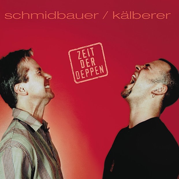 Zeit der Deppen by Schmidbauer & Kälberer album cover
