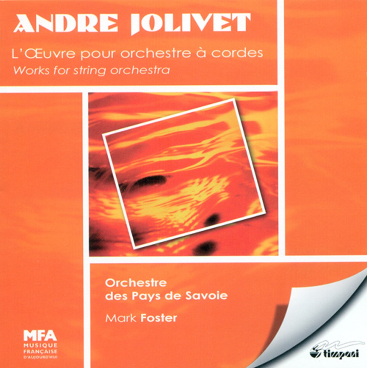 Jolivet, A.: String Symphony - Yin-Yang - Adagio - La Fleche Du Temps - Andante by Mark Foster & Orchestre des Pays de Savoie album cover