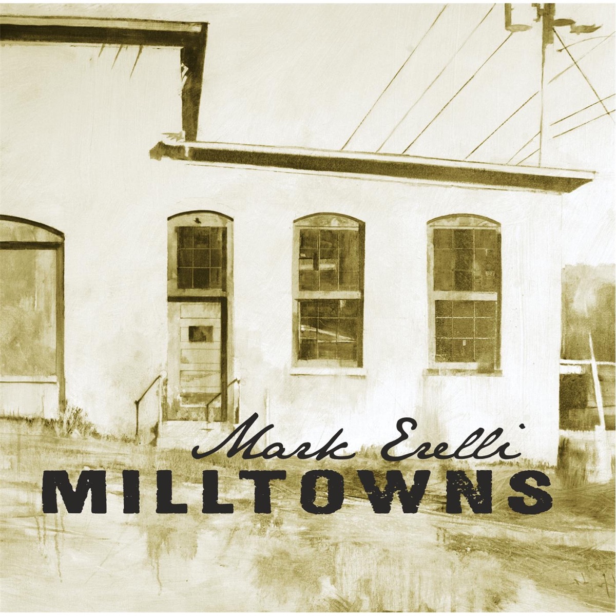 Milltowns by Mark Erelli album cover
