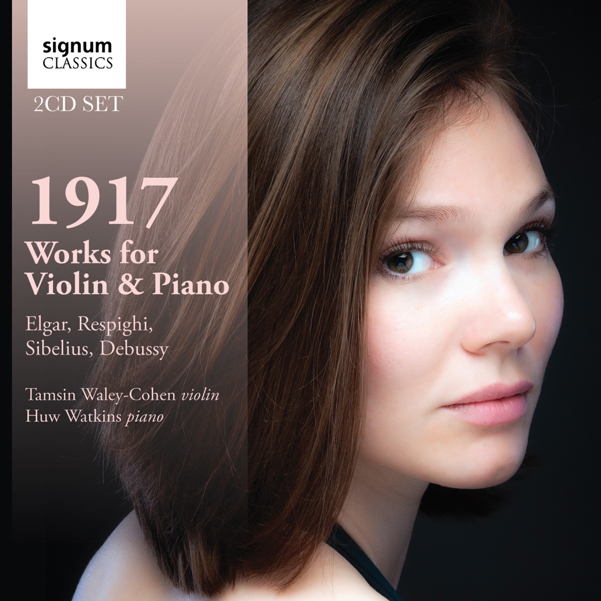 1917: Works for Violin & Piano by Debussy, Respighi, Sibelius and Elgar by Tamsin Waley-Cohen & Huw Watkins album cover