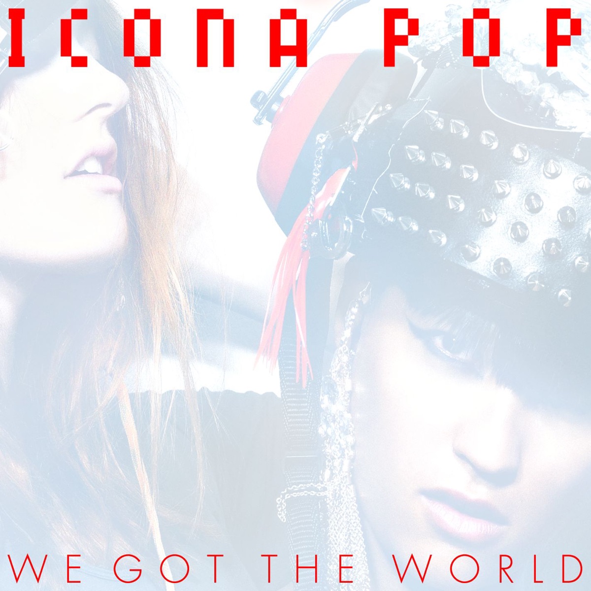 We Got the World - Single by Icona Pop album cover