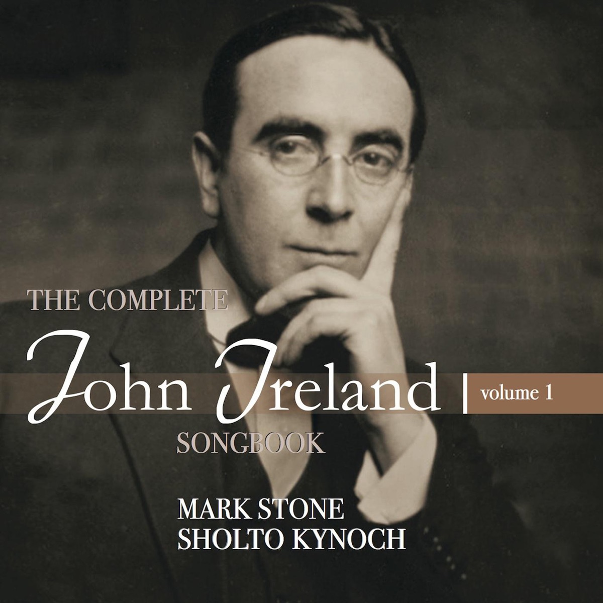 The Complete John Ireland Songbook, Vol. 1 by Sholto Kynoch album cover