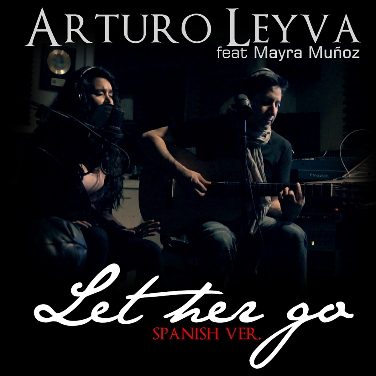 Let Her Go (Spanish) [feat. Mayra Muñoz] - Single by Arturo Leyva album cover