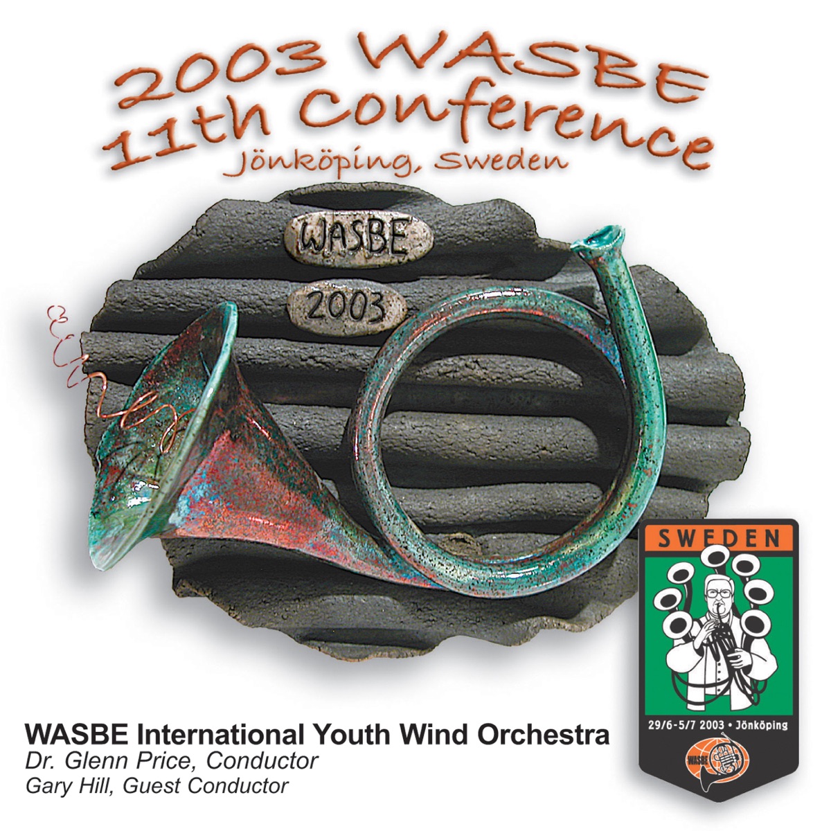 2003 WASBE Conference: WASBE International Youth Wind Orchestra (Live) by Glenn Price, International Youth Wind Orchestra & Gary W. Hill album cover
