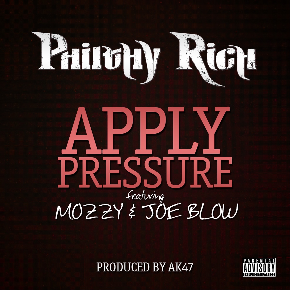 Apply Pressure (feat. Mozzy & Joe Blow) - Single by Philthy Rich album cover artwork